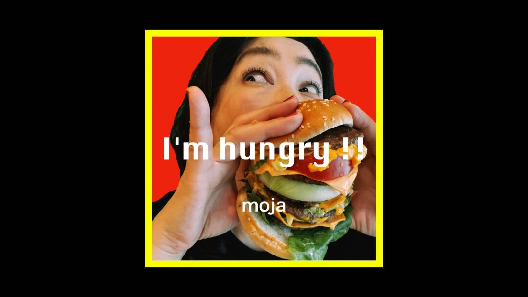 Moja - I'm hungry!! Radioaktiv