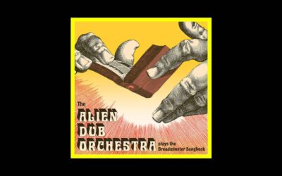 The Alien Dub Orchestra – Plays the Breadminster Songbook