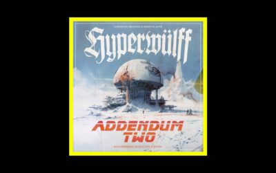 Home Radioaktiv Hyperwülff – Addendum Two