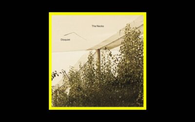 The Necks – Disquiet