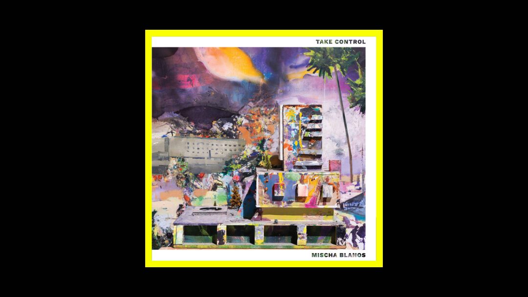 Mischa Blanos - Take Control Radioaktiv