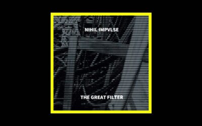 Home Radioaktiv Nihil Impvlse – The Great Filter