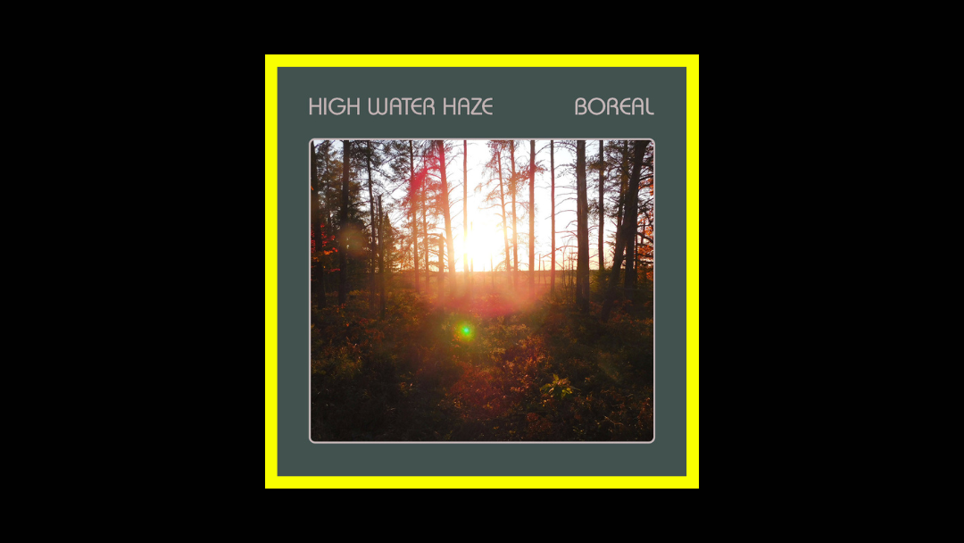 High Water Haze - Boreal Radioaktiv