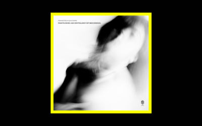 Homepage Radioaktiv Radioaktiv Francesca Guccione – Panta Rhei: An Ontology of Becoming