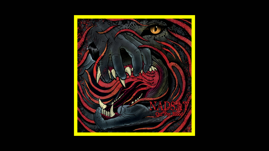 Nadsat - Out for Blood Radioaktiv