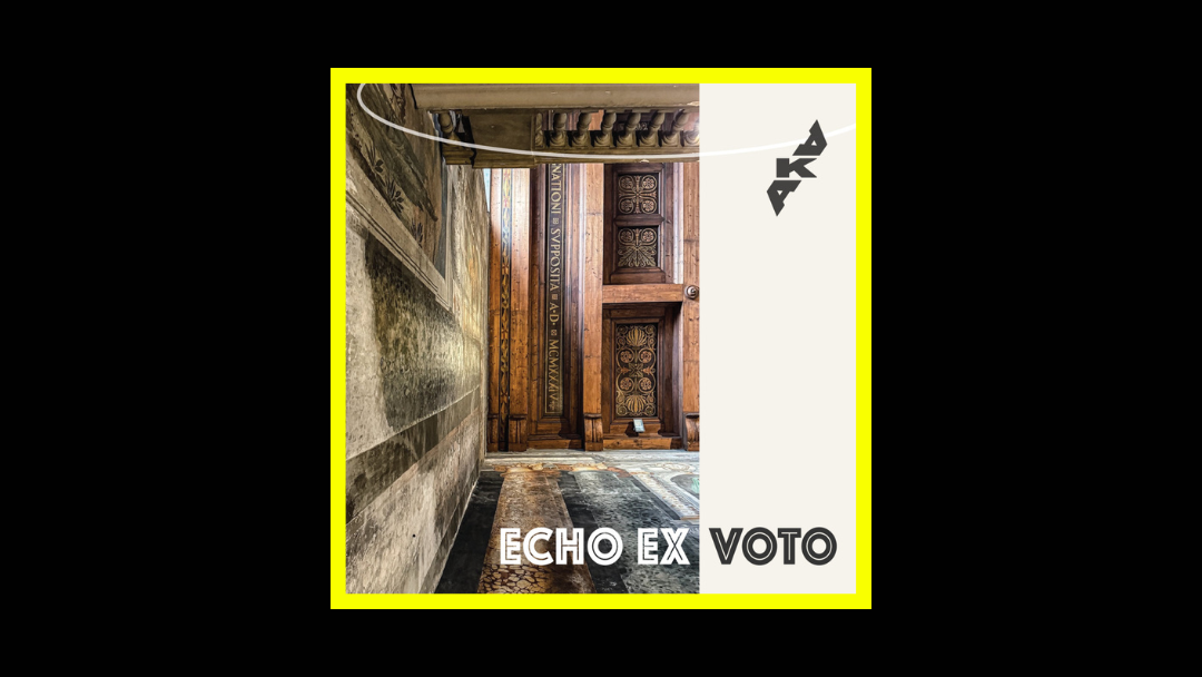 AkA - Echo Ex Voto Radioaktiv