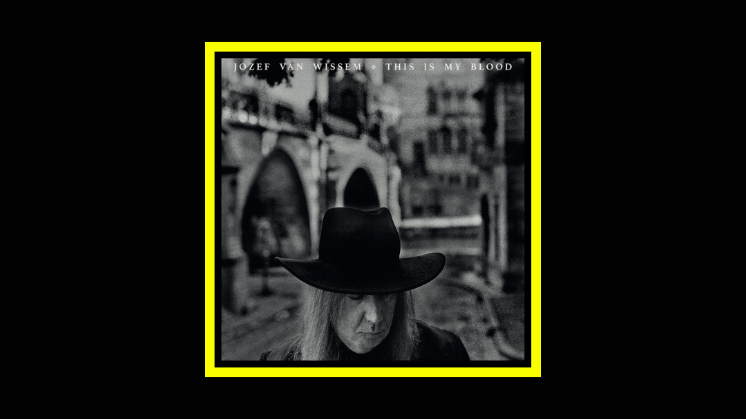 Jozef van Wissem - This Is My Blood Radioaktiv