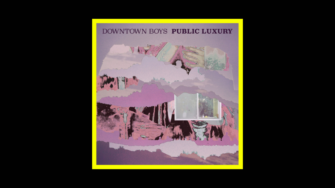 Downtown Boys - Public Luxury Radioaktiv